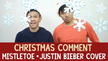 Mistletoe - Justin Bieber (Christmas Comment Cover)