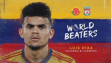 Luis Diaz (Colombia x Liverpool) - World Beaters