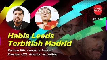 HABIS LEEDS TERBITLAH MADRID - Review EPL & Preview UCL Manchester United