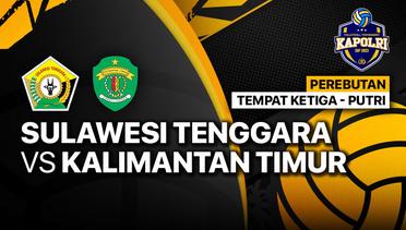 Full Match | Perebutan Tempat Ketiga Putri: Sulawesi Tenggara vs Kalimantan TImur | Piala Kapolri 2023