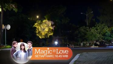 Magic In Love: Ken Panik, Viola Hilang! | 15 September 2020