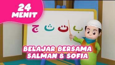 Belajar Bersama Salman & Sofia | Islamic Nursery Rhymes | Kompilasi | 24 menit