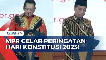 18 Agustus 2023, MPR RI Peringati Hari Konstitusi! Presiden hingga Panglima TNI Ikut Hadir!