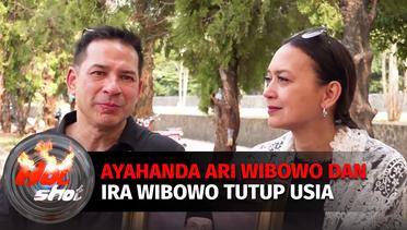 Ayahanda Ari Wibowo dan Ira Wibowo Tutup Usia | Hot Shot