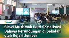 Siswi Muslimah Ikuti Sosialisasi Bahaya Perundungan di Sekolah oleh Kejari Jember