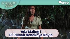 Ada Maling! Di Rumah Neneknya Nayla | Naluri Hati Episode 26 dan 27