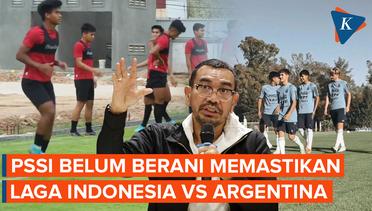 PSSI Belum Berani Konfirmasi Laga Indonesia Vs Argentina