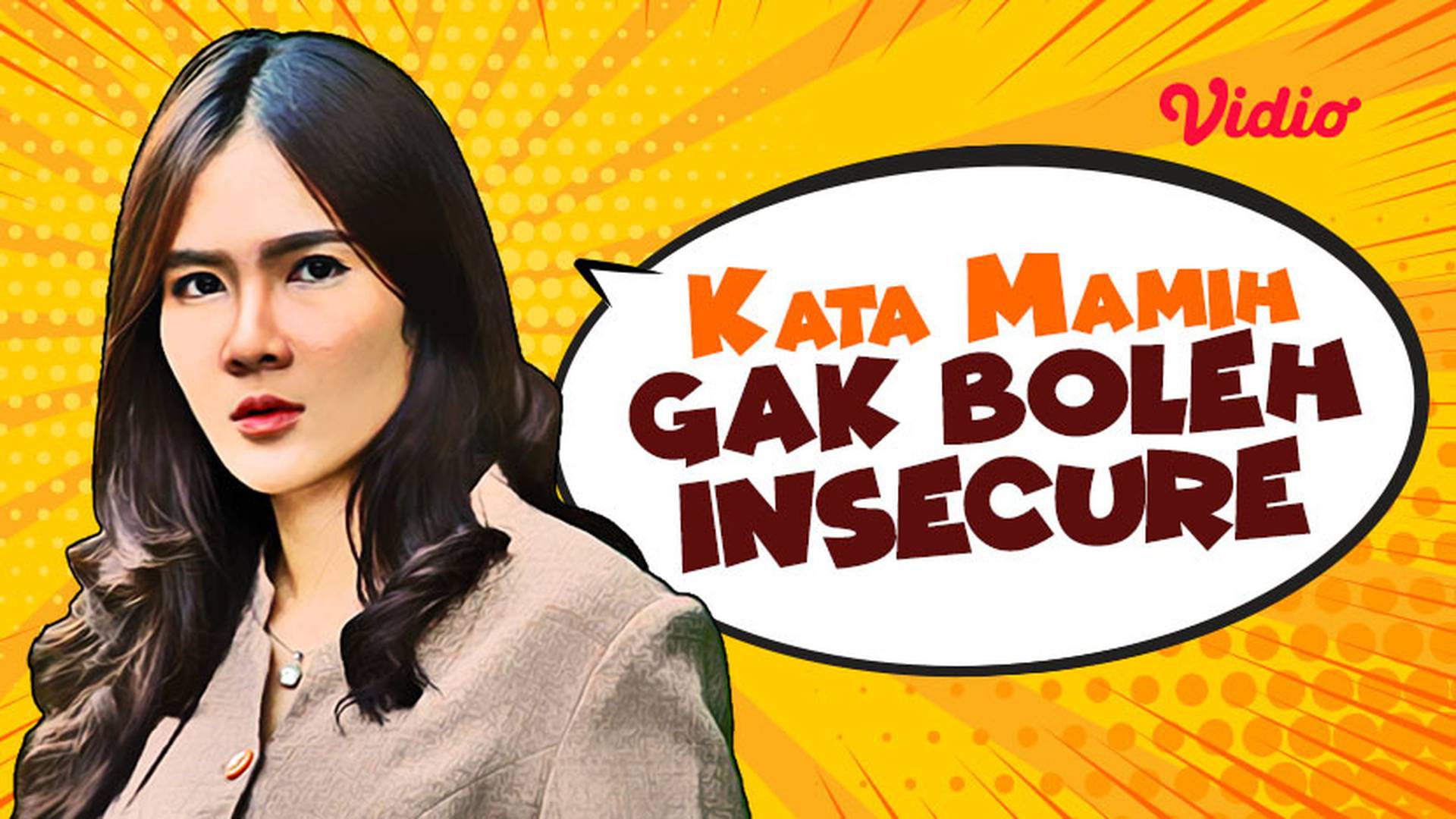 Kata Mamih Gak Boleh Insecure