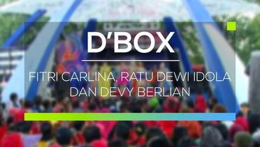 D’Box - Fitri Carlina, Ratu Dewi Idola, dan Devy Berlian