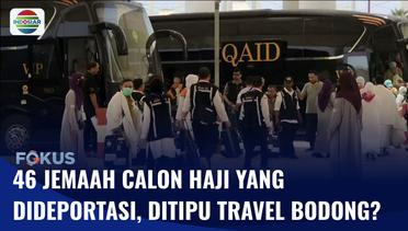 46 Jemaah Indonesia yang Dideportasi Arab Saudi, Korban Travel Bodong? | Fokus