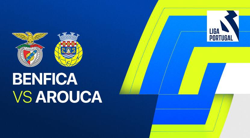 Benfica vs F.C. Arouca