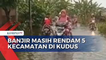 5 Kecamatan di Kudus jadi Langganan Banjir Karena Pendangkalan Sungai!