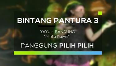 Yayu, Bandung - Minta Kawin (Bintang Pantura 3)