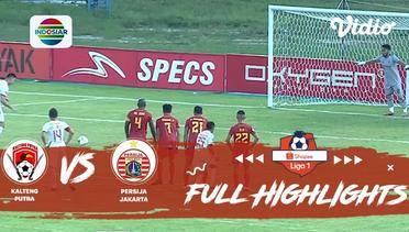 Kalteng Putra (1) vs (3) Persija - Full Highlights | Shopee Liga 1