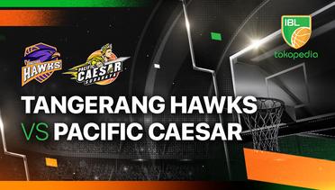 Tangerang Hawks Basketball vs Pacific Caesar Surabaya - Full Match | IBL Tokopedia 2024