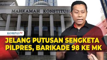 Jelang Putusan Sidang Sengketa Pilpres 2024, Barikade 98 Beri Dukungan ke Hakim MK