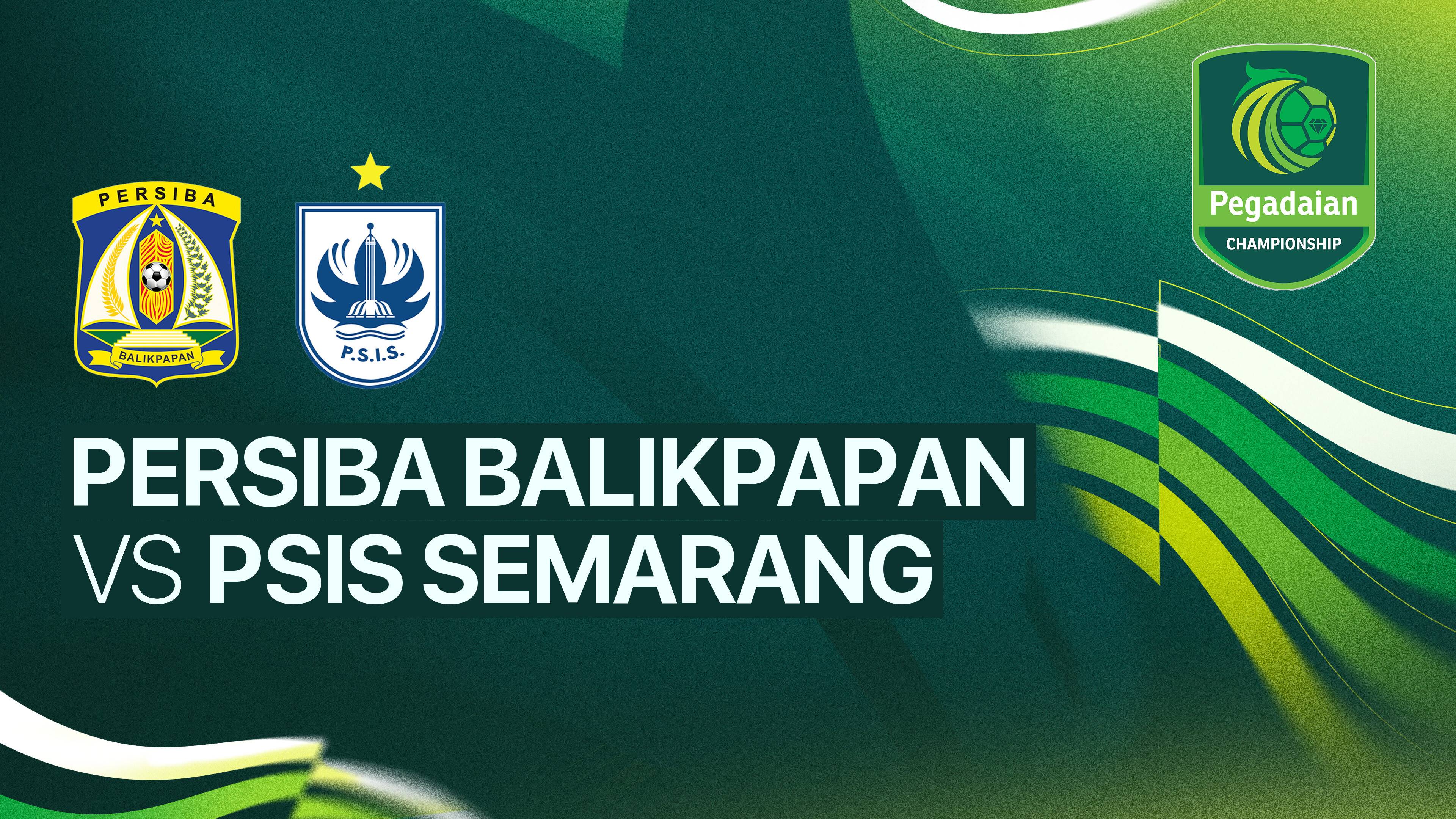 Persiba Balikpapan vs PSIS Semarang