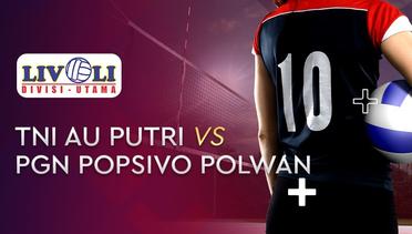 Full Match - TNI AU vs PGN Popsivo Polwan | Livoli 2019