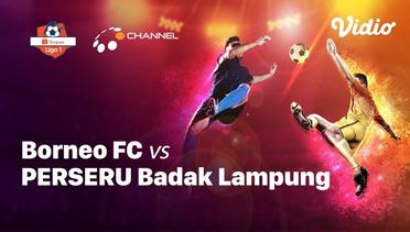 Full Match - Borneo FC vs Perseru Badak Lampung | Shopee Liga 1 2019/2020