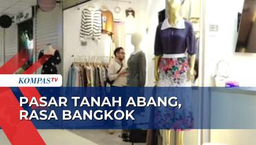 Little Bangkok di Pasar Tanah Abang, Pusat Fashion Impor Asal Bangkok dan Tiongkok!
