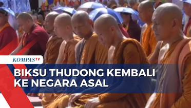 Usai Peringatan Waisak, 33 Biksu Thudong Kembali ke Negara Asal Melalui Jalur Udara