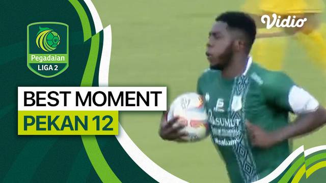 Momen Spesial Pekan 12 | Pegadaian Liga 2 2023/24