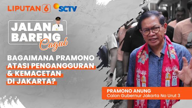 Bagaimana Cagub Jakarta No Urut 3 Pramono Anung Mengatasi Pengangguran & Kemacetan di Jakarta? | Jalan Bareng Cagub
