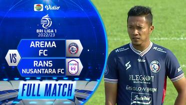 Full Match - Arema FC vs Rans Nusantara BRI Liga 1 2022/2023