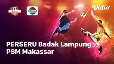 Full Match - Perseru Badak Lampung  vs PSM Makassar | Shopee Liga 1 2019/2020