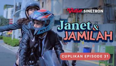 Cuplikan Episode 31 | Janet & Jamilah