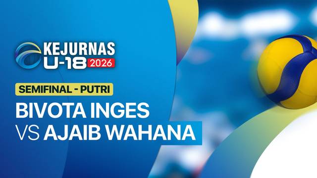 Semifinal Putri: Bivota Inges Lombok vs Ajaib Wahana Kuningan - Full Match | Kejurnas Bola Voli Antarklub U-18 2026
