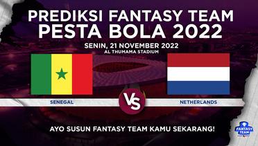 Prediksi Fantasy Pesta Bola 2022 : Senegal vs Netherlands