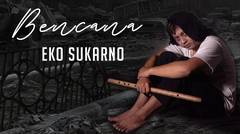 Bencana - Eko Sukarno (Official Music Video)