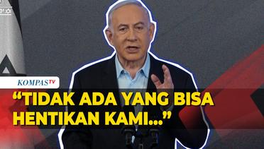 PM Israel Netanyahu Sebut Tak Ada yang Bisa Hentikan Israel Serang Hamas di Gaza