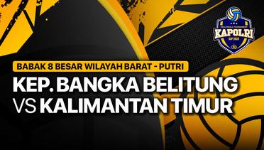 Full Match | Putri: Kepulauan Bangka Belitung vs Kalimantan Timur | Piala Kapolri 2023