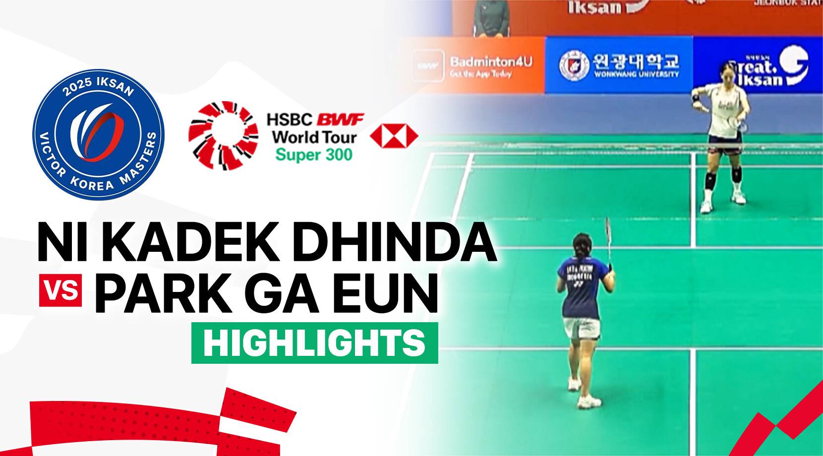 Ni Kadek Dhinda Amartya Pratiwi (INA) vs Park Ga Eun (KOR) - Women's Singles Quarter Finals | IKSAN VICTOR Korea Masters 2025
