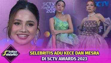 Keren!! Selebritis Adu Kece & Mesra Di SCTV Awards 2023 | Status Selebritis 2023