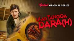 Ular Tangga Dara(h) - Vidio Original Series | Valdo