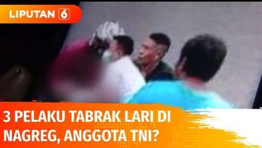 3 Anggota TNI Terlibat Kasus Tabrakan di Nagreg dan Pembuangan Jasad Korban | Liputan 6