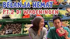 Belanja Hemat di Belanda Petualangan Belanja Mingguan Reyza Rara di Wageningen Eps 2