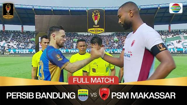 Persib Bandung vs PSM Makassar - Full Match | Piala Presiden 2024