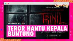 Review Trinil: Kembalikan Tubuhku -  Hanung Bramantyo Bikin Film Horor Lagi, Gimana Hasilnya?!