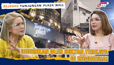 Berdiri 1986, Awal Mula Sejarah Tunjungan Plaza Mall Modern Terbesar di Surabaya! | Hai Indonesia