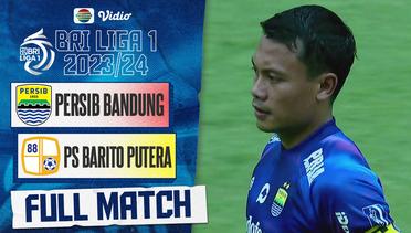 Full Match: Persib Bandung Vs PS Barito Putera | BRI Liga 1 2023/24