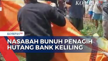 Nasabah Nekat Bunuh Penagih Utang Bank Keliling Gara-Gara Ditagih Rp 3,5 Juta!
