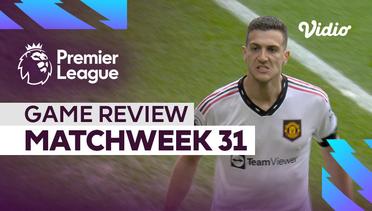 Game Review, Matchweek 31 | Premier League 2022-23
