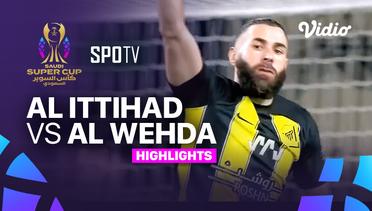 Semifinal: Al Ittihad vs Al Wehda - Highlights | Saudi Super Cup 2024