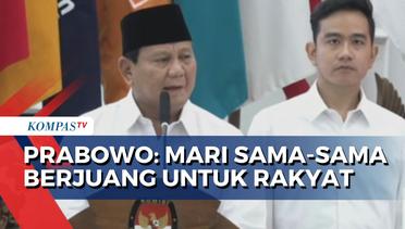 Presiden Terpilih, Prabowo Subianto: Mari Sama-Sama Berjuang untuk Rakyat