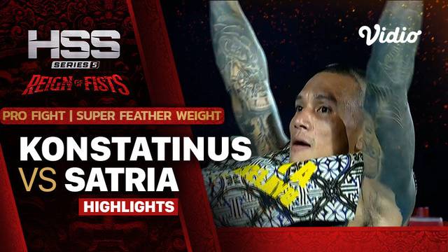 Highlights - Konstatinus vs Satria | Pro Fight - Super Featherweight | HSS 5