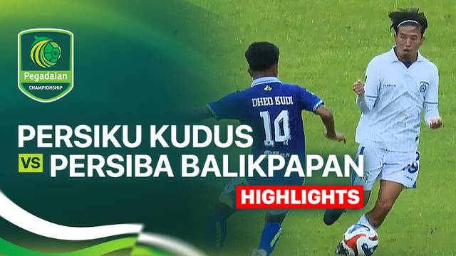 Persiku Kudus vs Persiba Balikpapan - Highlight | Pegadaian Championship 2025/26